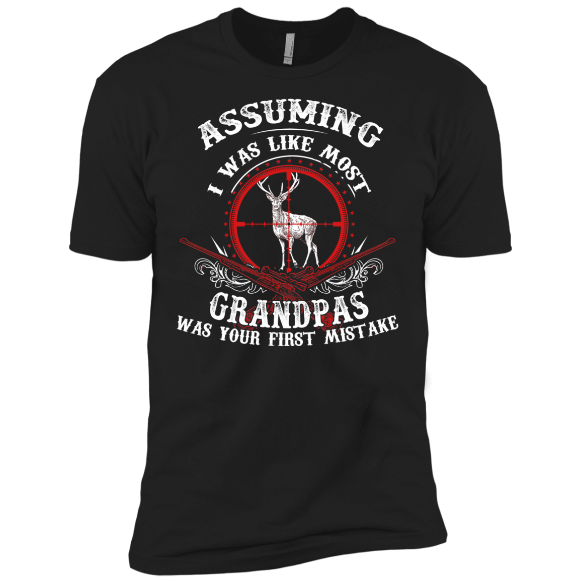 Assuming I was like most grandpas was your first mistake-T-Shirt & Hoodie-Premium T-Shirt-Black