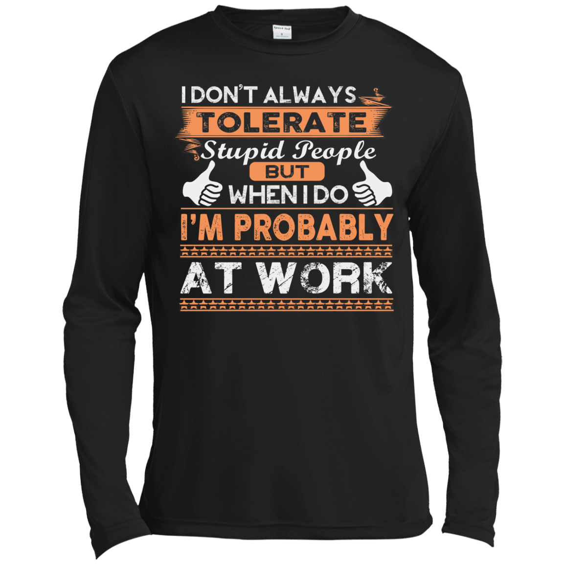 Stupid People At Work-T-Shirt & Hoodie-Long Sleeve T-Shirt-Black