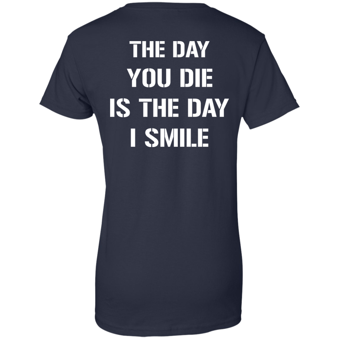 The Day You Die-T-Shirt & Hoodie-Women's T-Shirt-Navy