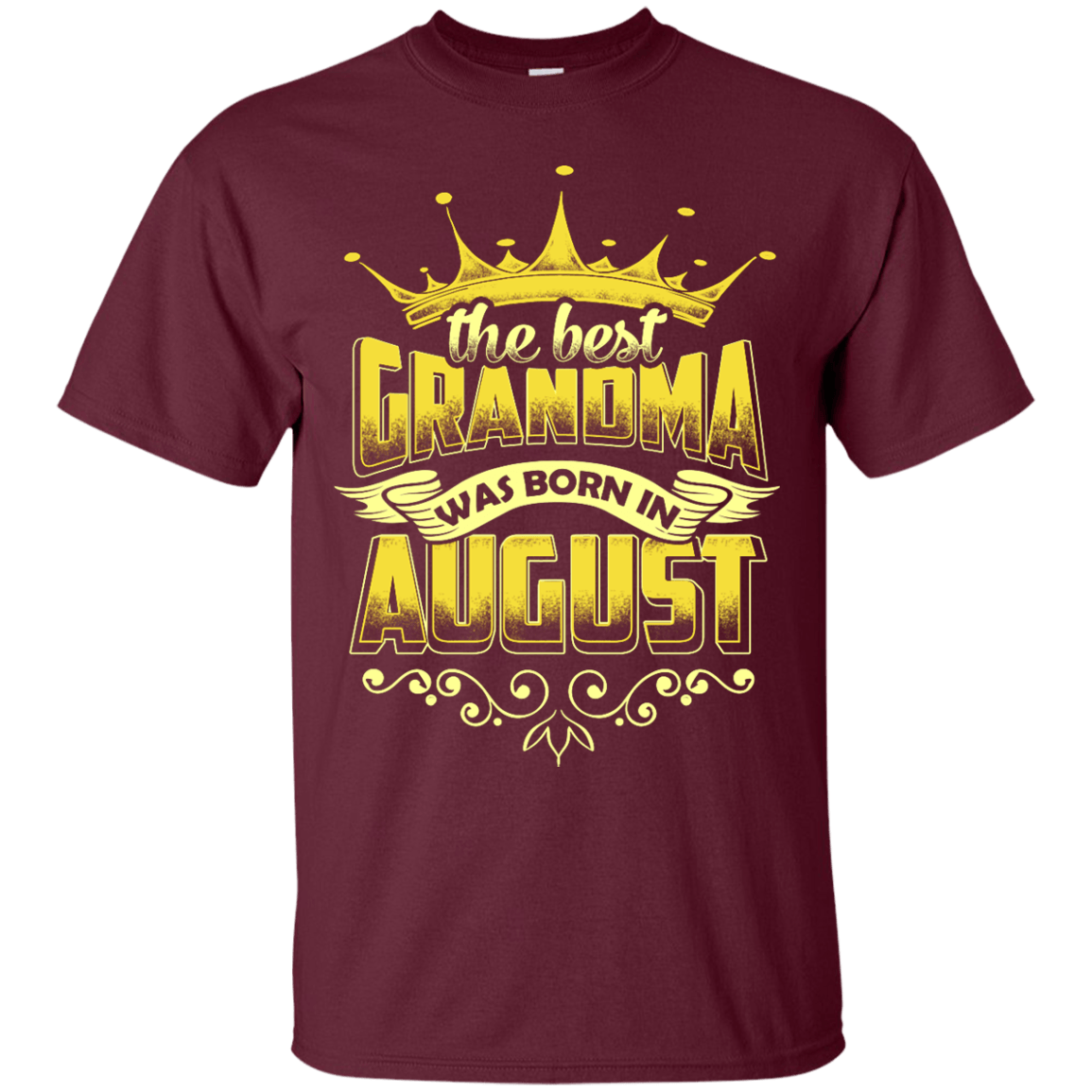 The Best Grandma Was Born In August-T-Shirt & Hoodie-Classic T-Shirt-Maroon