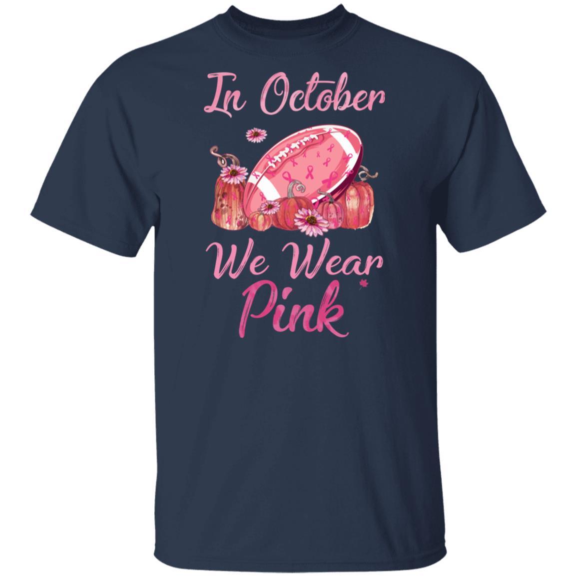 Football In October Wear Pink Ribbon Breast Cancer-T-Shirt & Hoodie-Classic T-Shirt-Navy