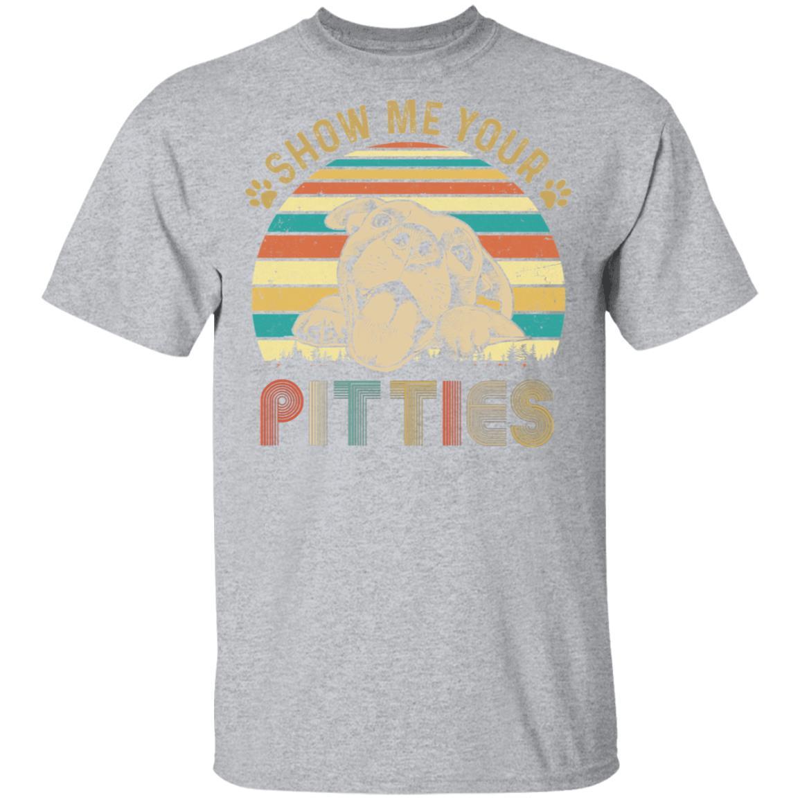 Show Me Your Pitties Retro Vintage Pitbull Lover Gift-T-Shirt & Tank Top-Classic T-Shirt-Sport Grey