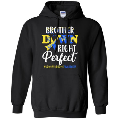 Brother Down Syndrome Awareness Down Right Perfect-T-Shirt & Hoodie-Pullover Hoodie-Black