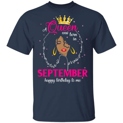 Cool A Queen Was Born In September Happy Birthday To Me Gifts-T-Shirt & Tank Top-Classic T-Shirt-Navy