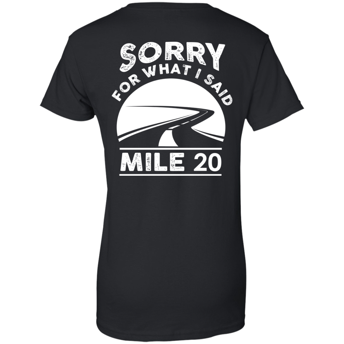 Sorry What I Said At Mile 20-T-Shirt & Hoodie-Women's T-Shirt-Black
