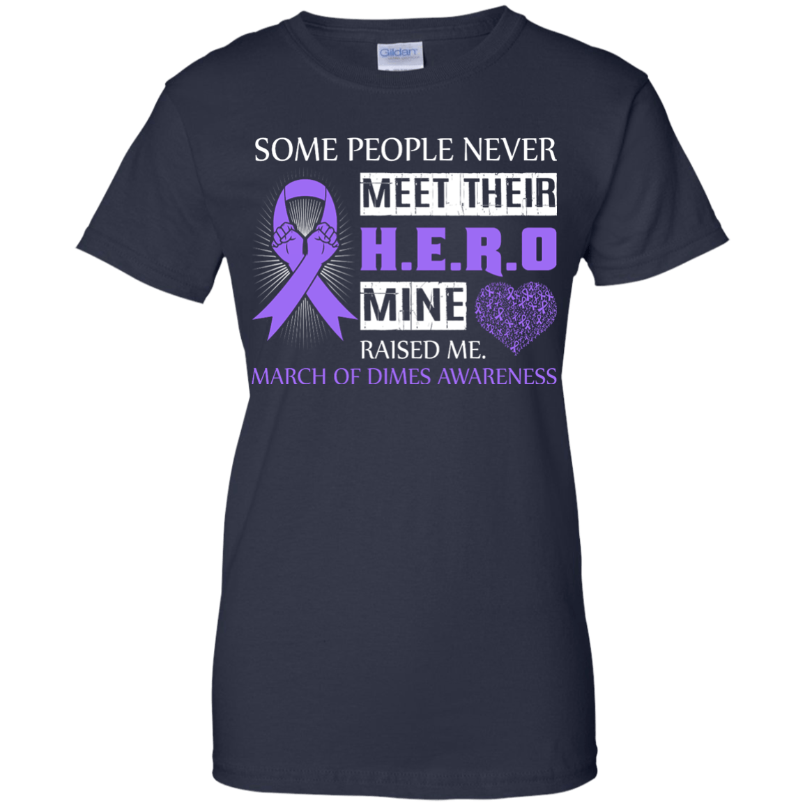March Of Dimes Awareness Some People Never Meet Hero-T-Shirt & Hoodie-Women's T-Shirt-Navy