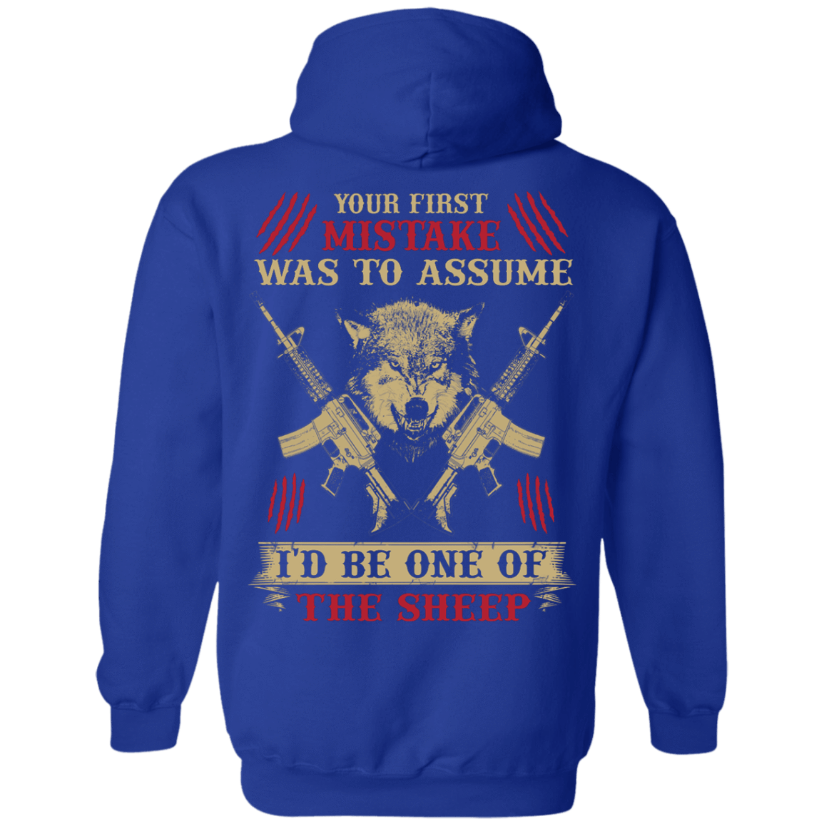 Your First Mistake Was To Assume-T-Shirt & Hoodie-Pullover Hoodie-Royal