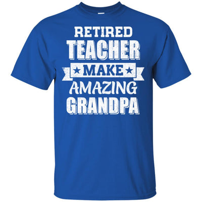 Funny Retired Teacher Make Amazing Grandpa Gifts-T-Shirt & Hoodie-Classic T-Shirt-Royal