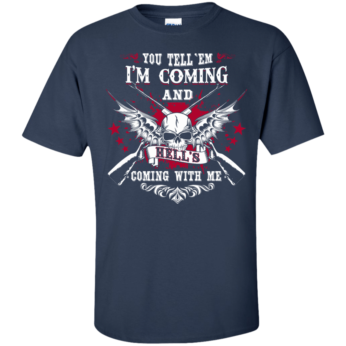 I'm Comming and HELL'S COMING WITH ME-T-Shirt & Hoodie-Classic T-Shirt-Navy