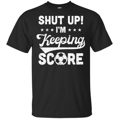 Shut Up I'm Keeping Score Funny Soccer-T-Shirt & Hoodie-Classic T-Shirt-Black