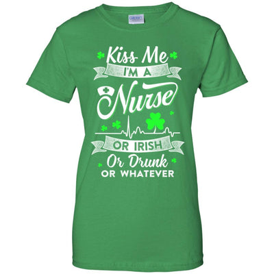 Kiss Me I'm A Nurse Or Irish Or Drunk Or Whatever-T-Shirt & Hoodie-Women's T-Shirt-Irish Green