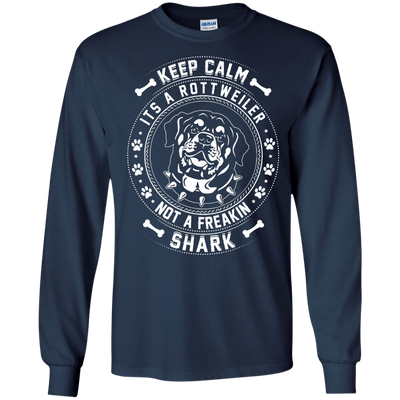 Keep Calm It's A Rottweiler Not A Freaking Shark-T-Shirt & Hoodie-Long Sleeve T-Shirt-Navy