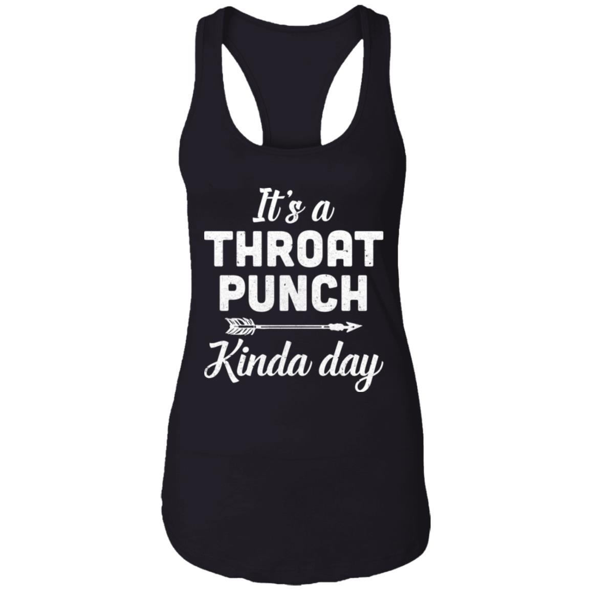 It's A Throat Punch Kinda Day-T-Shirt & Tank Top-Women's Ideal Racerback Tank-Black