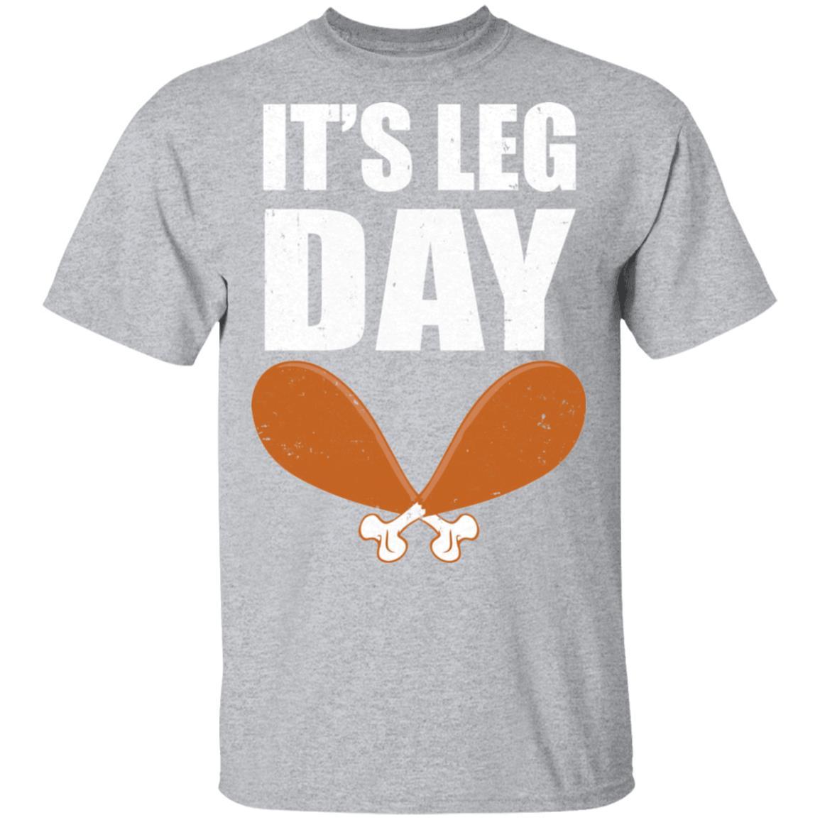 Funny Thanksgiving Turkey It's Leg Day-T-Shirt & Hoodie-Classic T-Shirt-Sport Grey