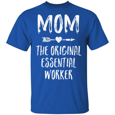 Mom The Original Essential Worker Mothers Day Gifts-T-Shirt & Hoodie-Classic T-Shirt-Royal