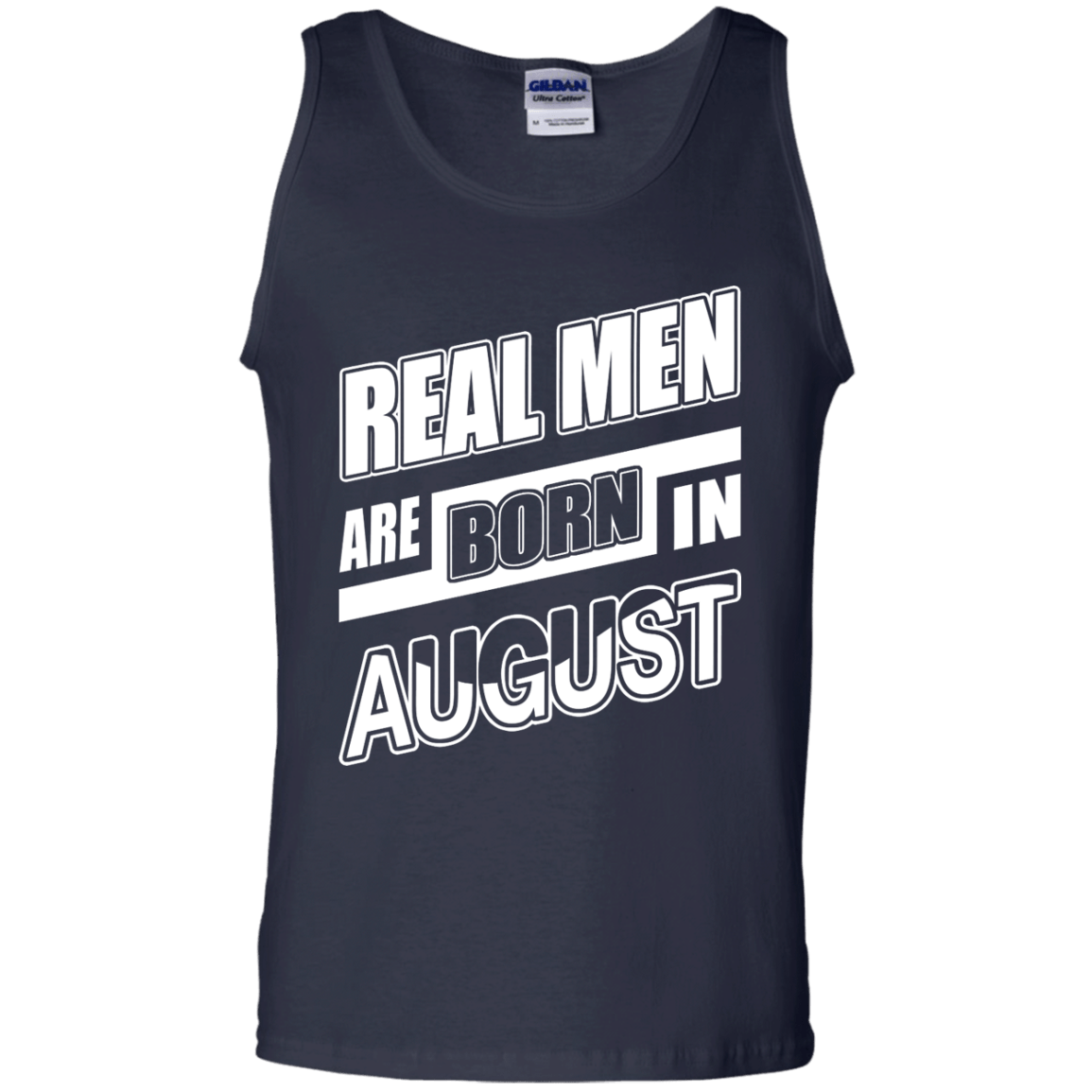 Real Men Are Born In August-T-Shirt & Hoodie-Unisex Tank-Navy