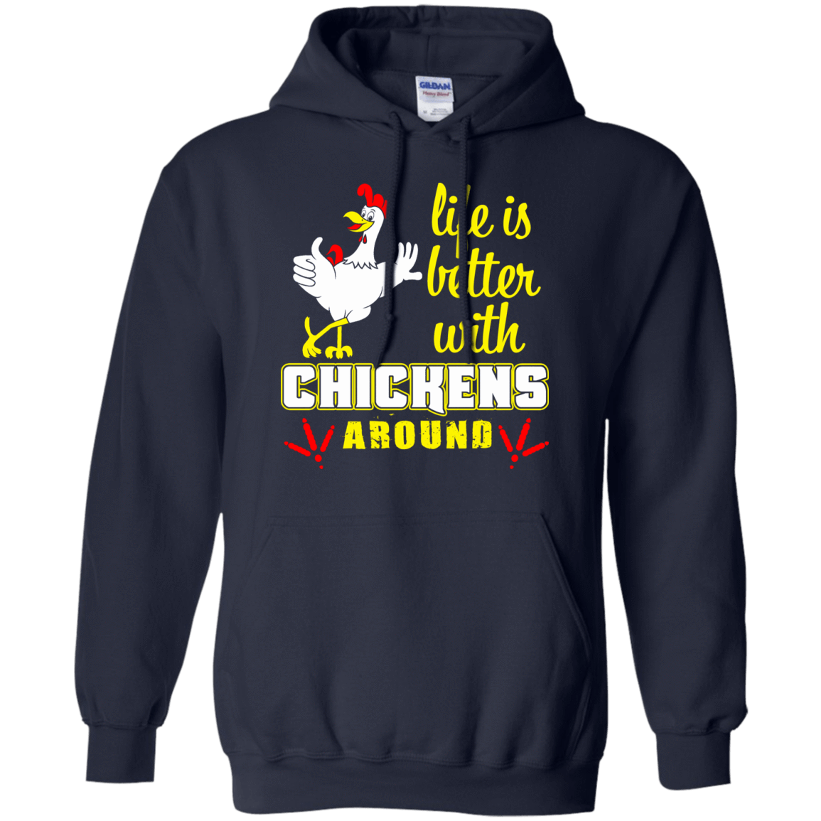 Life Is Better With Chickens Around-T-Shirt & Hoodie-Pullover Hoodie-Navy