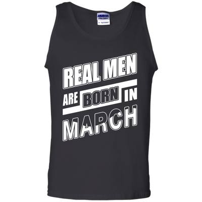 Real Men Are Born In March-T-Shirt & Hoodie-Unisex Tank-Black