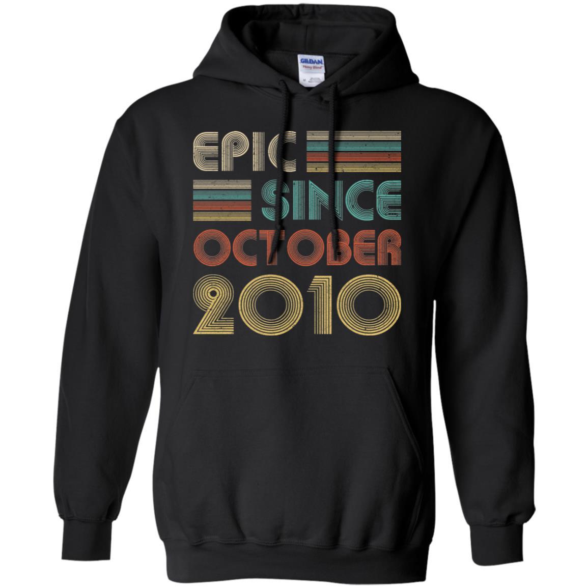 Epic Since October 2010 11th Birthday Gift 11 Yrs Old-T-Shirt & Hoodie-Pullover Hoodie-Black