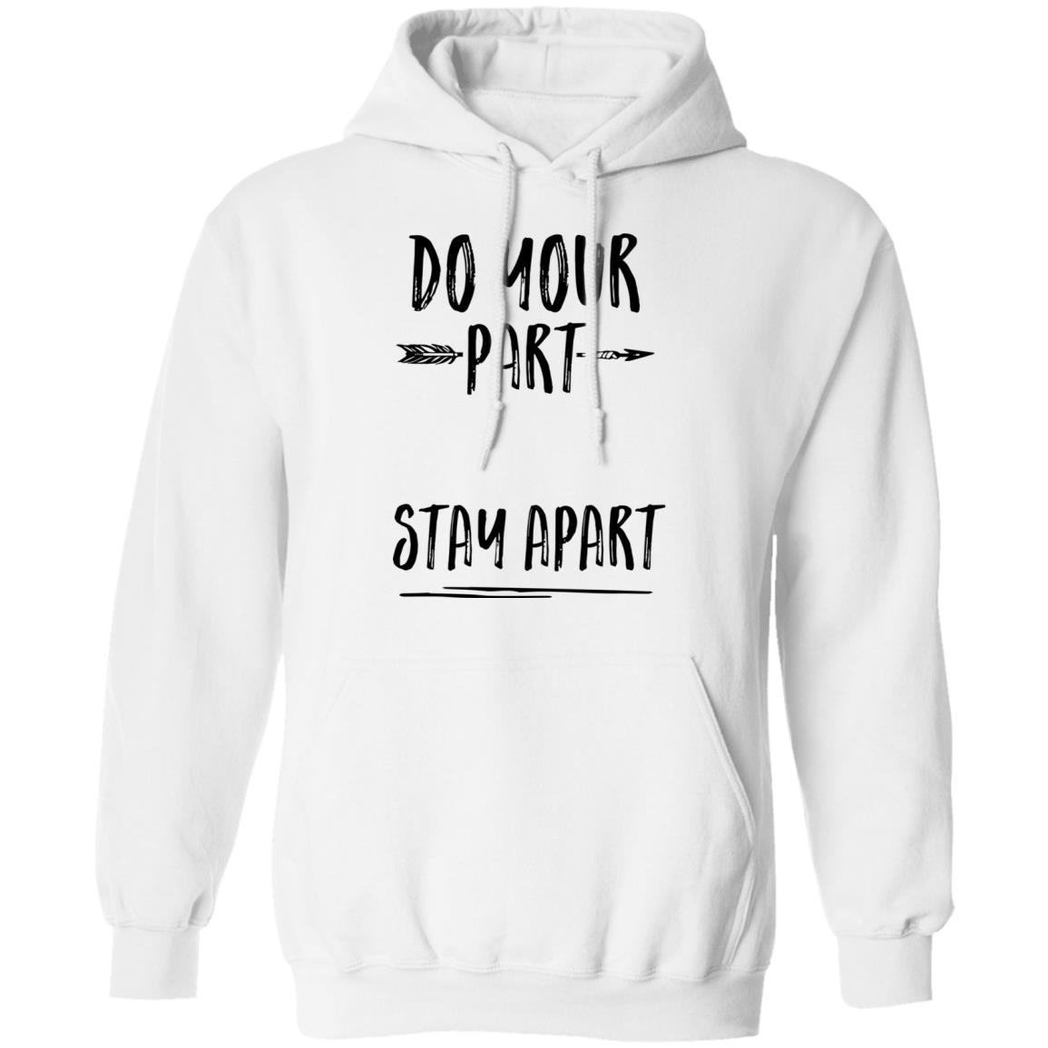 Do Your Part Stay Apart-T-Shirt & Tank Top-Pullover Hoodie-White