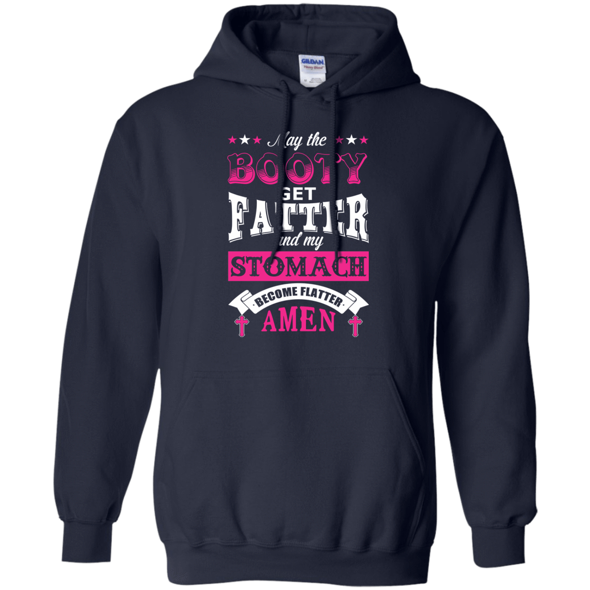 May the Booty Get Fatter Stomach Become Flatter-T-Shirt & Hoodie-Pullover Hoodie-Navy