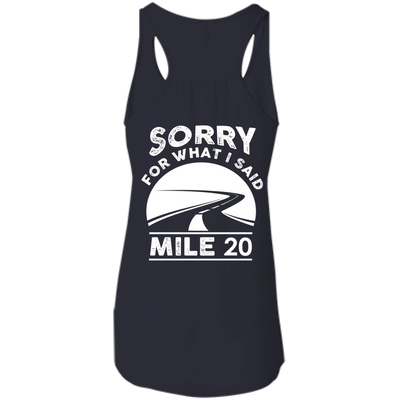 Sorry What I Said At Mile 20-T-Shirt & Hoodie-Women's Flowy Racerback Tank-Midnight