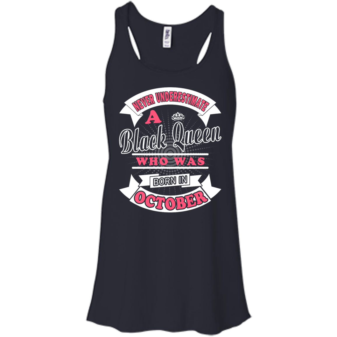 Never Underestimate A Black Queen Who Was Born In October-T-Shirt & Hoodie-Women's Flowy Racerback Tank-Midnight