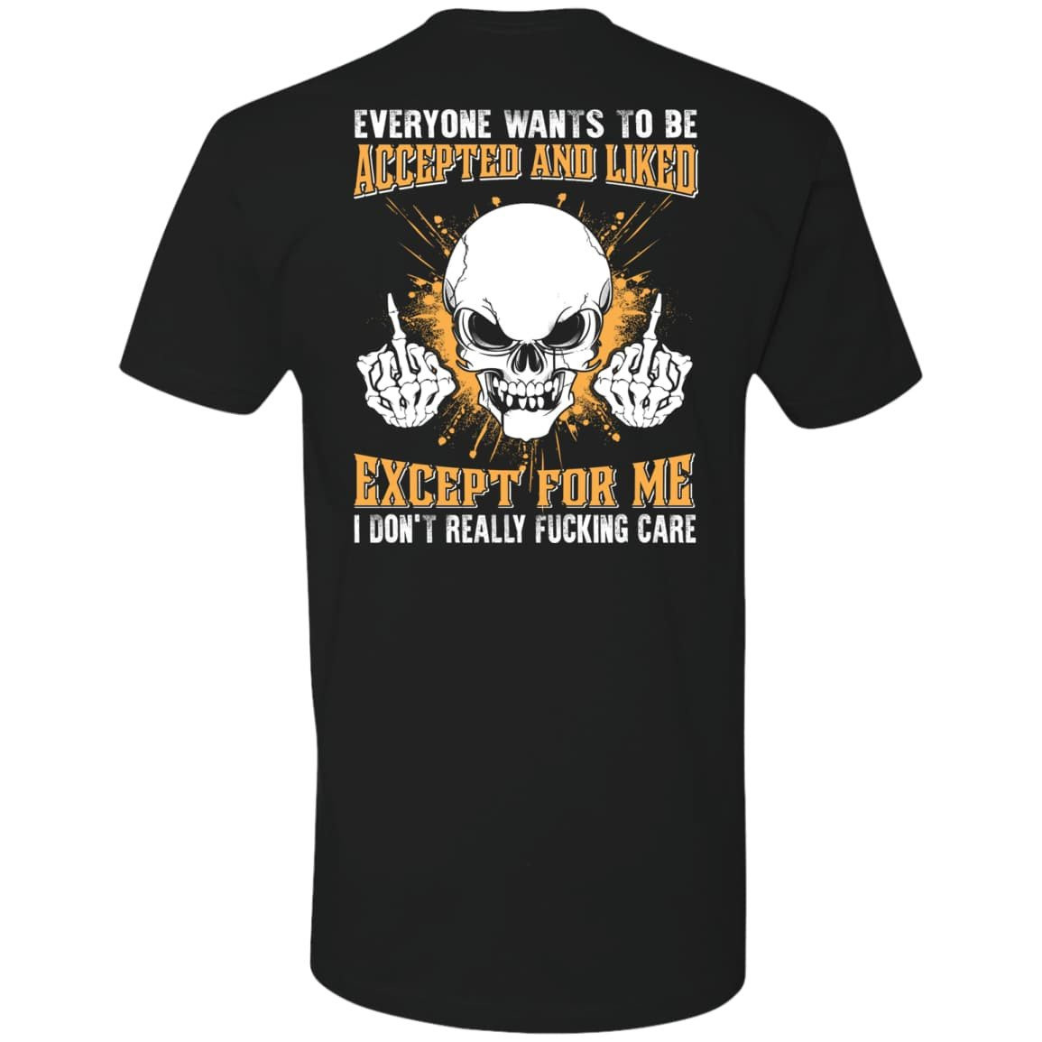 Everyone Wants To Be Accepted And Liked-T-Shirt & Hoodie-Premium T-Shirt-Black