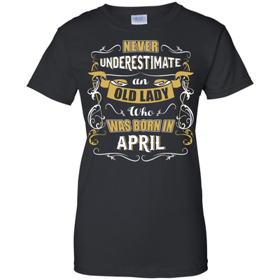 An Old Lady Who Was Born In April-T-Shirt & Hoodie-Women's T-Shirt-Black