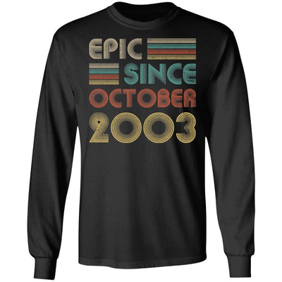Epic Since October 2003 Vintage 18th Birthday Gifts-T-Shirt & Hoodie-Long Sleeve T-Shirt-Black
