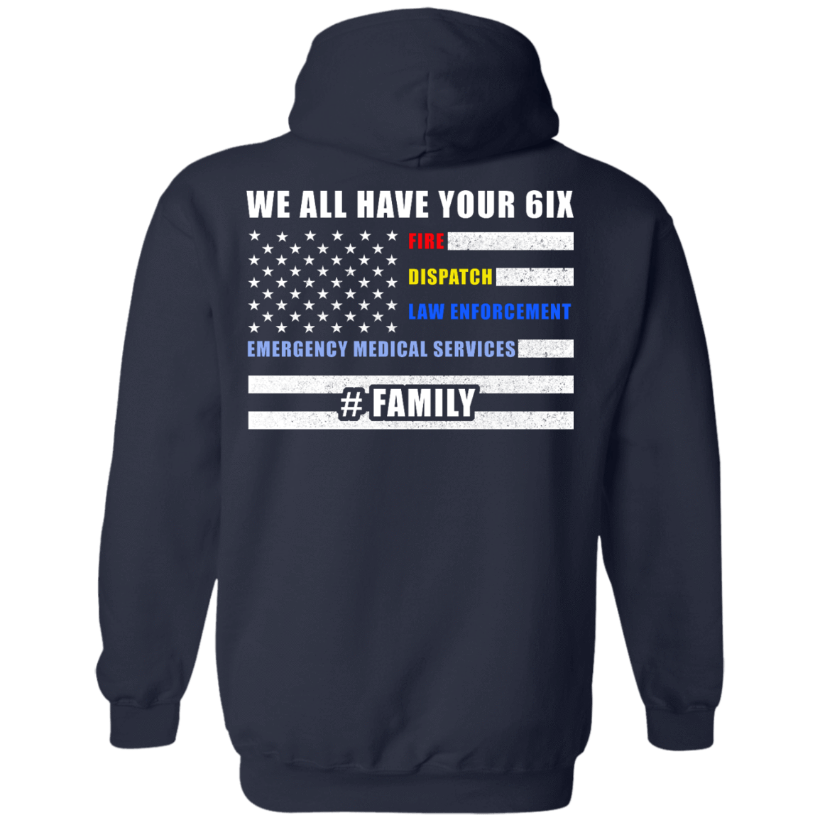 WE ALL HAVE YOUR SIX Family-T-Shirt & Hoodie-Pullover Hoodie-Navy