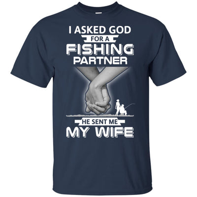 I Asked God For A Fishing Partner He Sent Me My Wife-T-Shirt & Hoodie-Classic T-Shirt-Navy