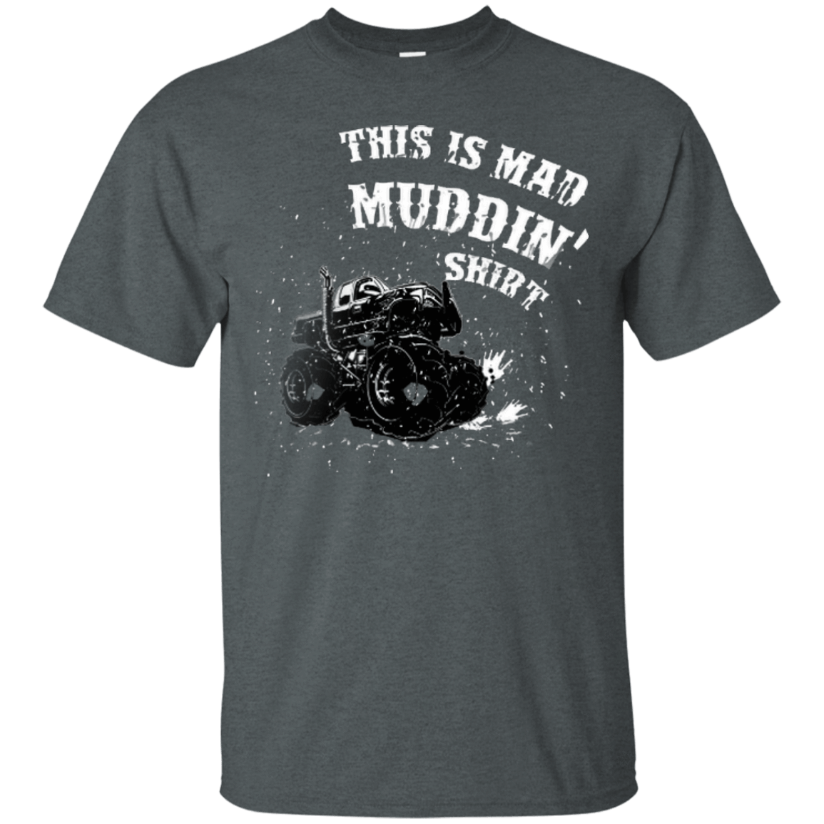 This Is Mad Muddin' Shirt-T-Shirt & Hoodie-Classic T-Shirt-Dark Heather