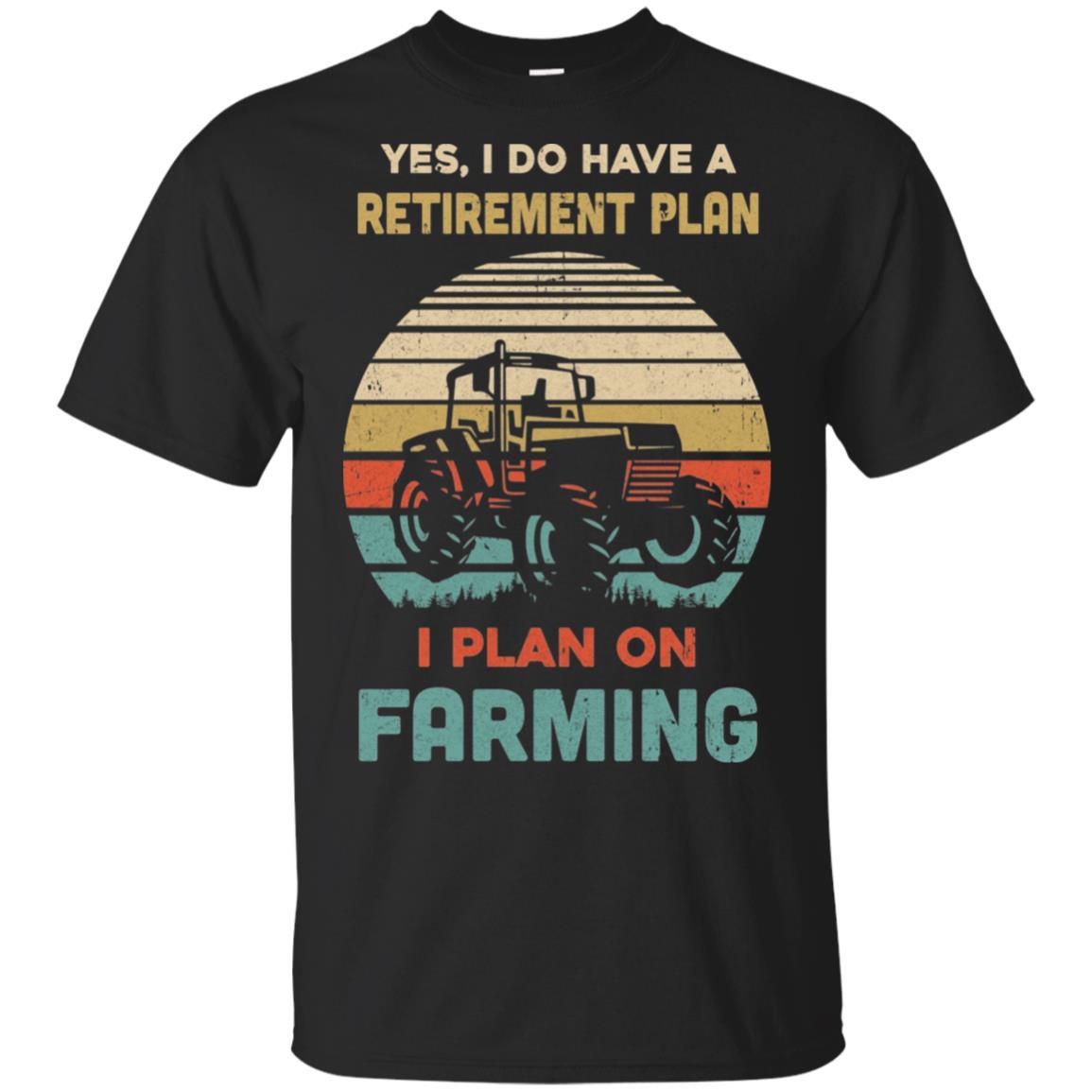 Vintage Yes I Do Have A Retirement Plan On Farming-T-Shirt & Hoodie-Classic T-Shirt-Black