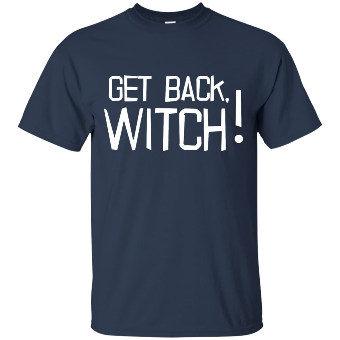 Get Back Witch-T-Shirt & Hoodie-Classic T-Shirt-Navy