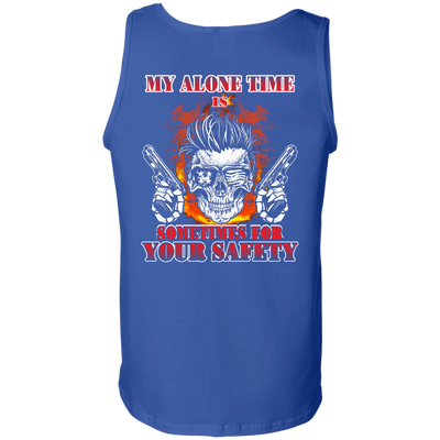 My Alone Time Is Sometimes For Your Safety-T-Shirt & Hoodie-Unisex Tank-Royal