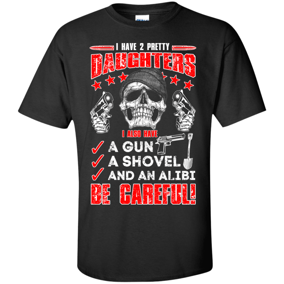 I HAVE TWO PRETTY DAUGHTERS-T-Shirt & Hoodie-Classic T-Shirt-Black