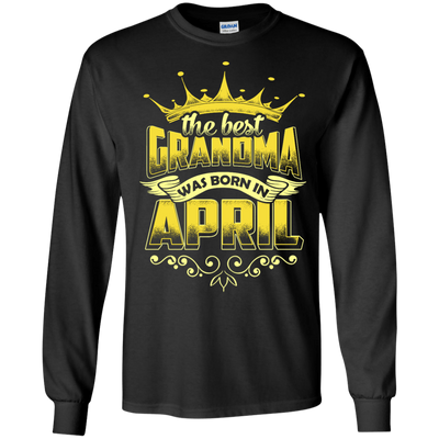 The Best Grandma Was Born In April-T-Shirt & Hoodie-Long Sleeve T-Shirt-Black