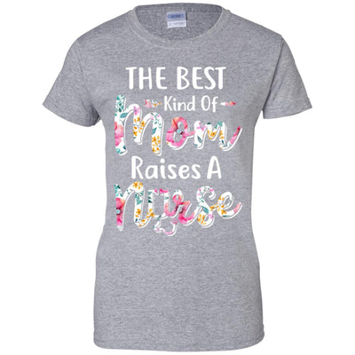 The Best Kind Of Mom Raises A Nurse Flower Gift-T-Shirt & Hoodie-Women's T-Shirt-Sport Grey