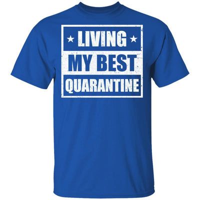 Living My Best Quarantine-T-Shirt & Hoodie-Classic T-Shirt-Royal