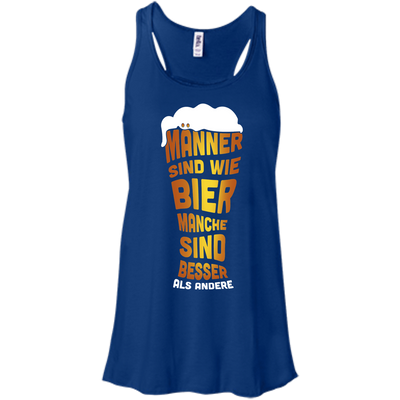 M‚àö¬ßnner Sind Wie Bier Manche Sind Besser Als Andere-T-Shirt & Hoodie-Women's Flowy Racerback Tank-True Royal