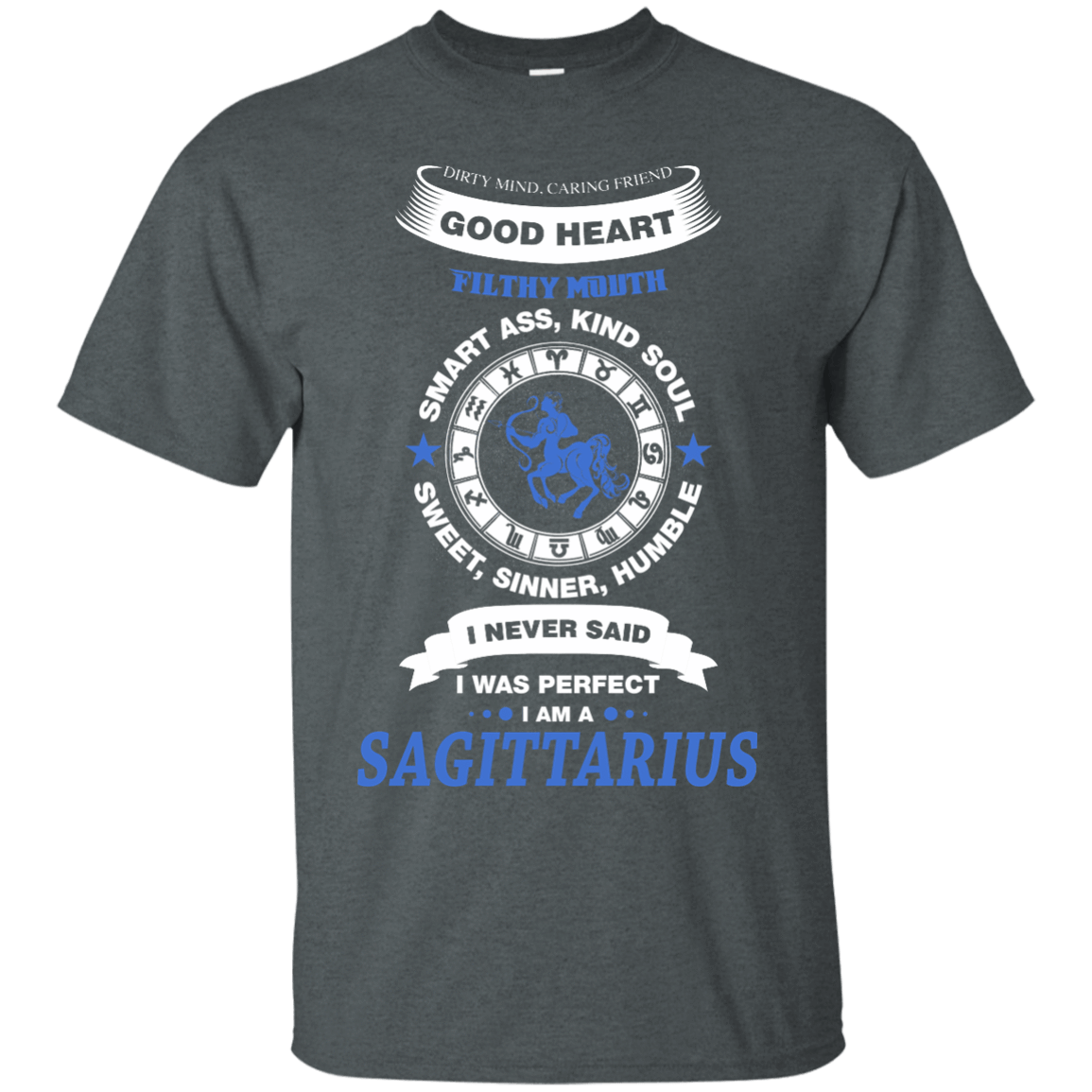 I Never Said I Was Perfect I Am A SAGITTARIUS-T-Shirt & Hoodie-Classic T-Shirt-Dark Heather