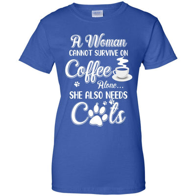 A Woman Cannot Survive On Coffee Alone She Also Needs Cats-T-Shirt & Tank Top-Women's T-Shirt-Royal