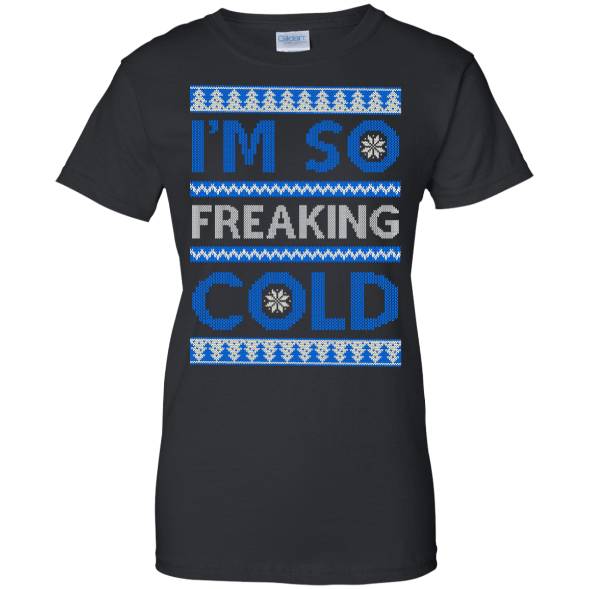 I'm So Freaking Cold-T-Shirt & Hoodie-Women's T-Shirt-Black