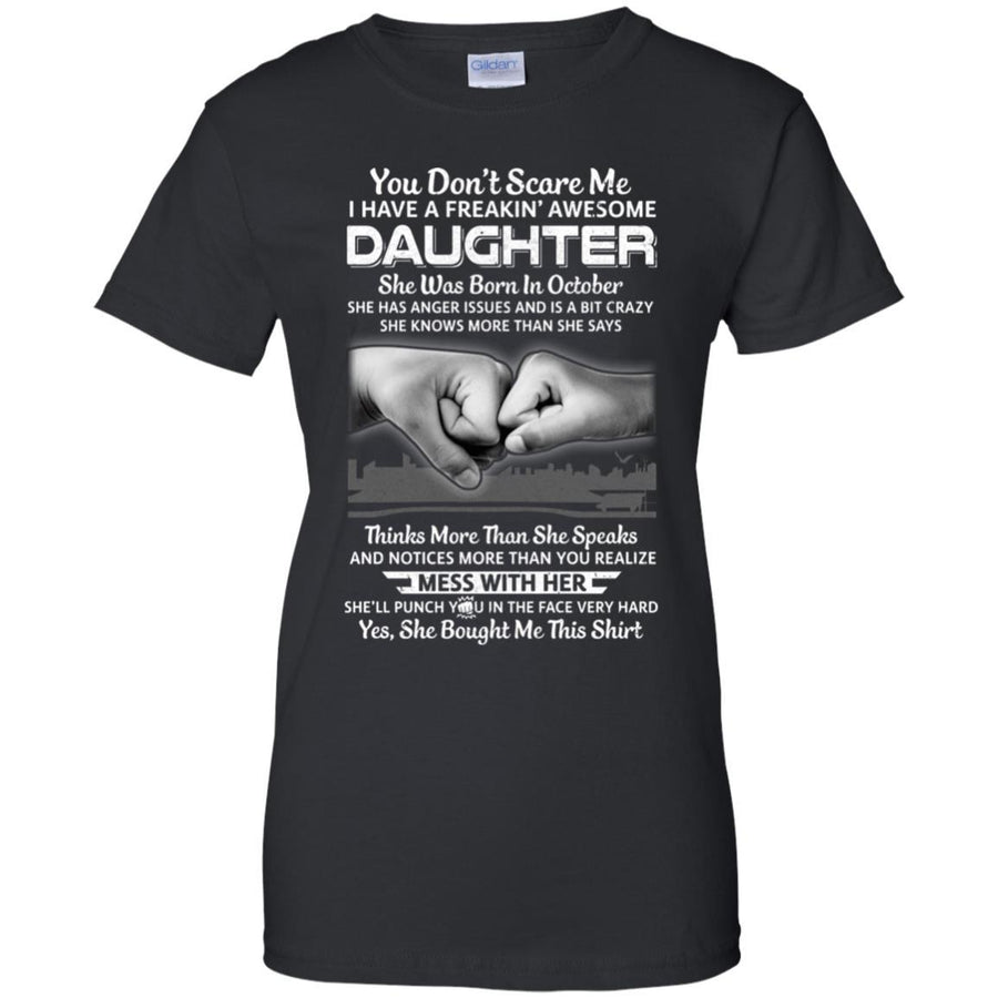 You Don't Scare Me I Have A Daughter Born In October Dad-T-Shirt & Hoodie-Women's T-Shirt-Black