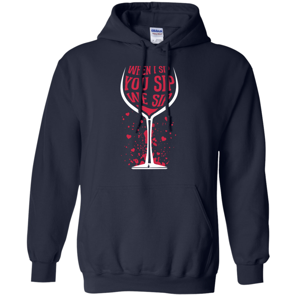 When I Sip You Sip We Sip-T-Shirt & Hoodie-Pullover Hoodie-Navy