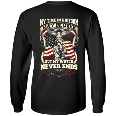 My Time In Uniform May Be Over But My Watch Never Ends-T-Shirt & Hoodie-Long Sleeve T-Shirt-Black