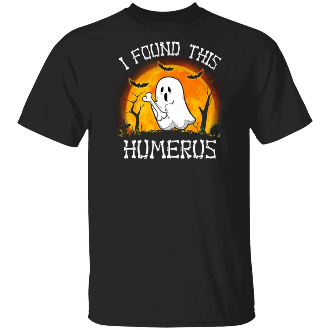 Funny Halloween Boo I Found This Humerus-T-Shirt & Hoodie-Classic T-Shirt-Black