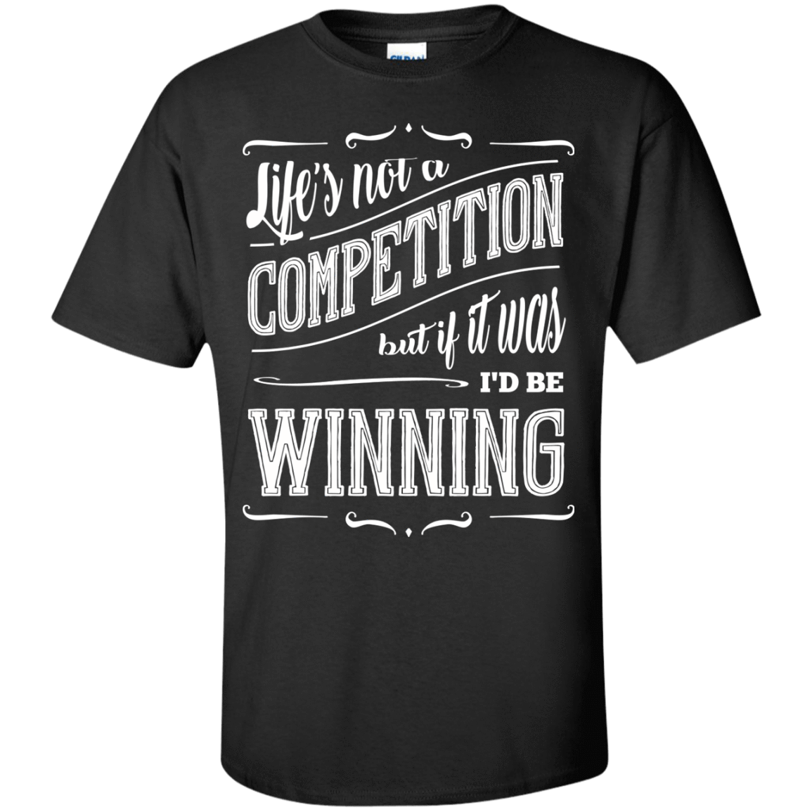 Life's Not A Competition-T-Shirt & Hoodie-Classic T-Shirt-Black