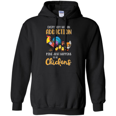 Everybody Has An Addiction Mine Just Happens To Be Chickens-T-Shirt & Tank Top-Pullover Hoodie-Black